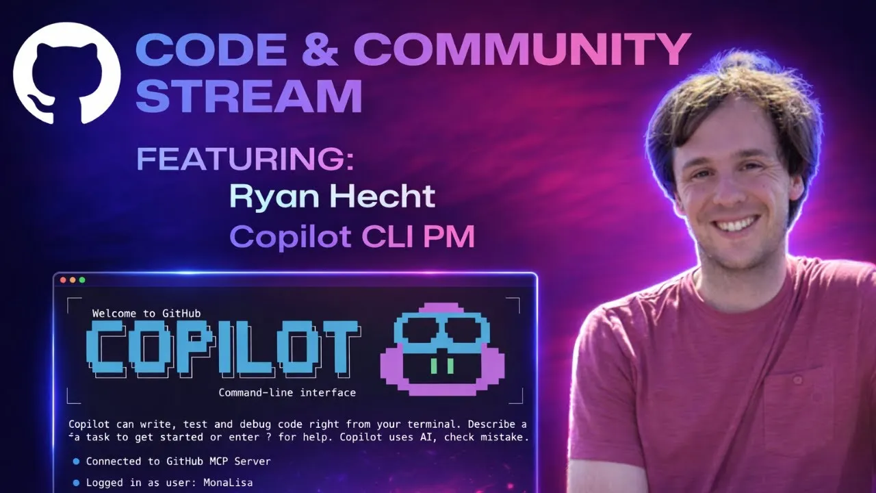 Code and Community Stream thumbnail featuring Ryan Hecht and GitHub Copilot CLI